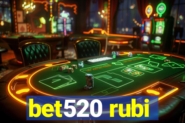 bet520 rubi
